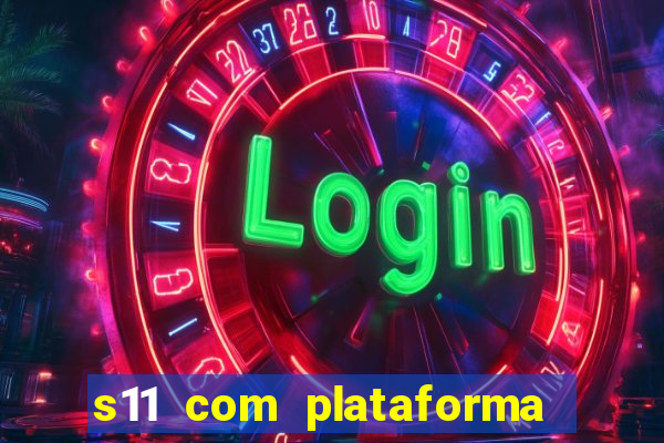 s11 com plataforma de jogos